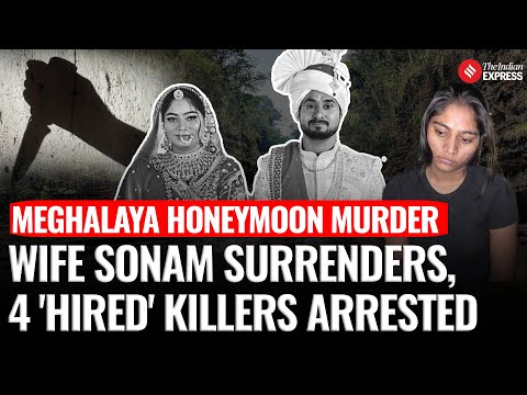 Indore Couple Case: Honeymoon Turns Deadly, Wife Sonam Raghuvanshi Surrenders, 4 Hired Killers Held