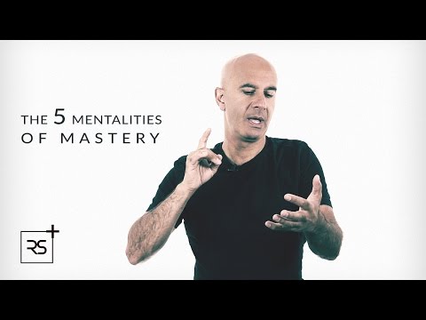 The 5 Mentalities of Mastery | Robin Sharma