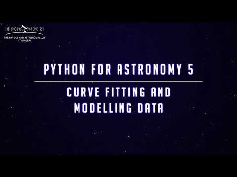 Python for Astronomy 5: Curve Fitting and Modelling Data
