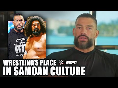 Roman Reigns says wrestling in Samoan culture is like 'fish to water' | WWE on ESPN