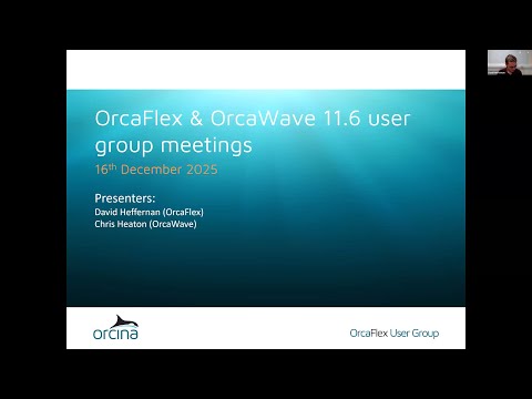 OrcaFlex 11.6 UGM - OrcaFlex & OrcaWave new features