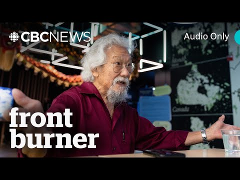 David Suzuki warns Carney of pipeline and growth 'madness' | Front Burner