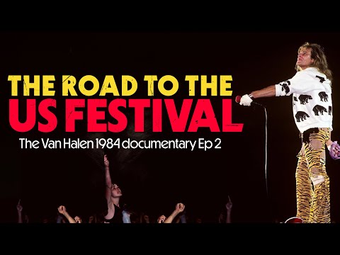 The Road to the US Festival | The Van Halen 1984 Documentary Episode 2