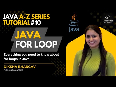 Java For Loop | break and continue | Nested Loop | Java A-Z Tutorial Series#10 | DiVaScript