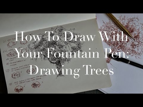 How to draw with your fountain pen: drawing trees in pen and ink