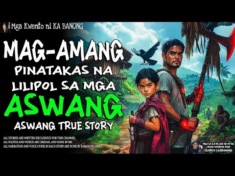 MAGAMANG PINATAKAS NA LILIPOL SA MGA ASWANG   Kwentong Aswang   True Story