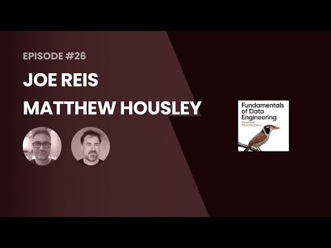 Joe Reis and Matt Housley on the fundamentals of data engineering