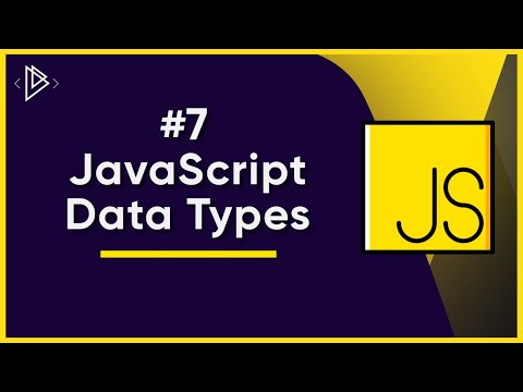 #7 JavaScript Data Types | JavaScript Full Tutorial