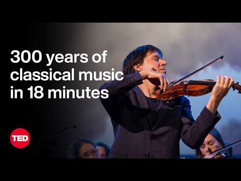 300 Years of Classical Music in 18 Minutes | Joshua Bell | TED