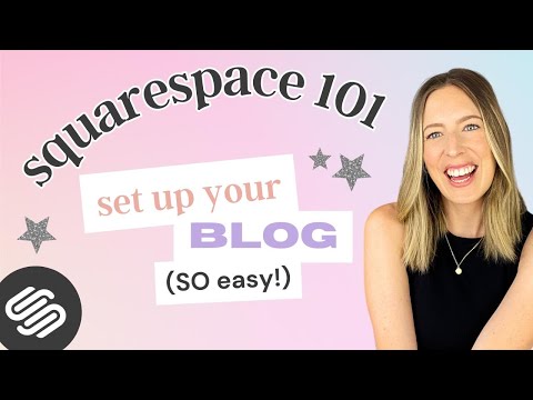 Complete Guide to Building Your Blog with Squarespace 2024