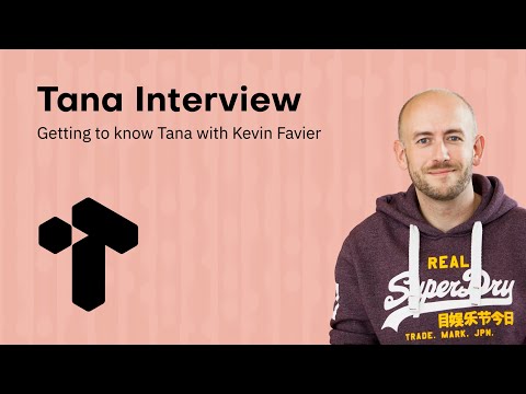 Tana Core - Interview with Kevin Favier