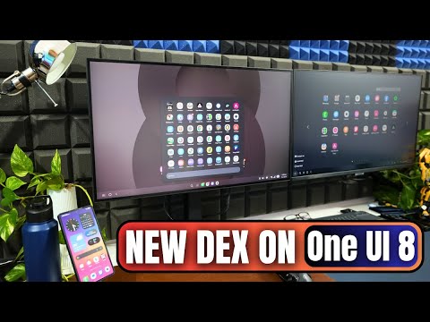 One UI 8 Revamps Samsung DEX ! New Layout & Features