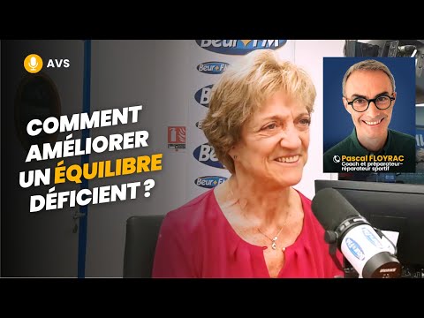 [AVS] Comment améliorer un équilibre déficient ? - Dr Bernadette de Gasquet et Pascal Floyrac