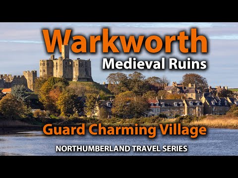 Charming English Village with Medieval Castle Ruins: WARKWORTH Village Northumberland