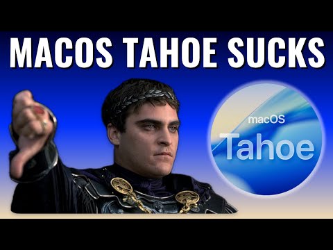 We need to talk about macOS Tahoe....