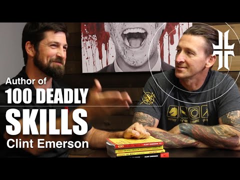 100 Deadly Skills w/ Navy SEAL & covert operative Clint Emerson