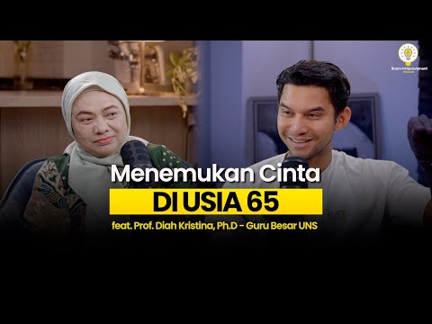 Pesan Penting buat Anak Muda: Berjuang, Bertahan, & Menemukan Cinta di Usia 65 | Prof Diah Kristina