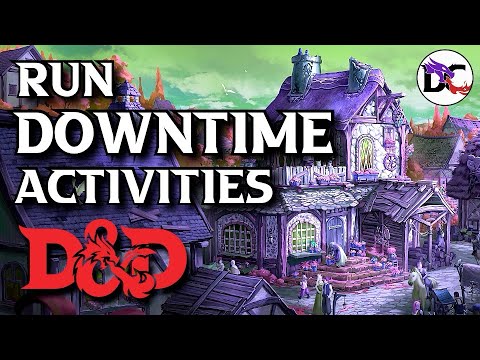 D&D Downtime Activities | When to Roll vs Role Play + 5 Rolling Methods to run downtime in D&D 5e