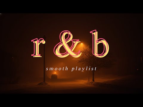 calm down | R & B slow jams playlist