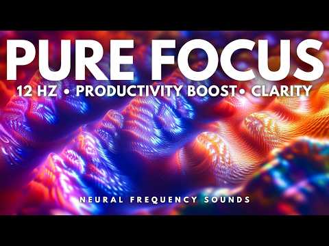 Productivity Boost 12 Hz ⚡ Unlock Laser Focus & Mental Clarity 🧠 Flow State Meditation Music