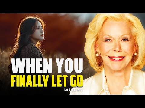 Louise Hay: When Nothing Goes Your Way | Let Go and Watch Life Flow Again