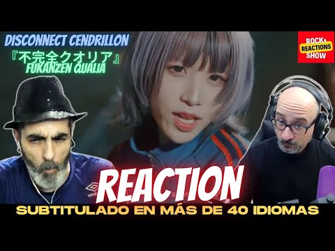 DISCONNECT CENDRILLON Reaction - 『不完全クオリア』- Fukanzen Qualia  | Reacción |  反応 | Rock and Reactions