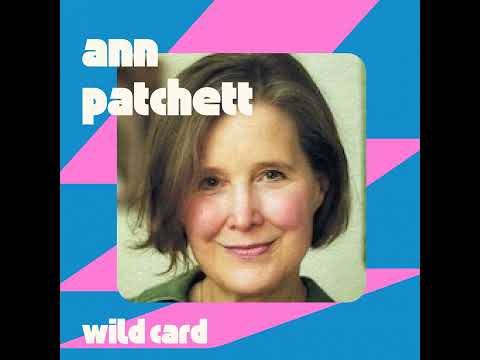 Ann Patchett wants to be wrong | Wild Card with Rachel Martin