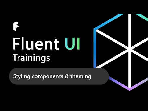 Fluent UI React Trainings: Styling components & theming