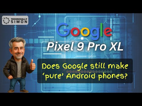 Google Pixel 9 Pro XL - Still 'Pure' Android?