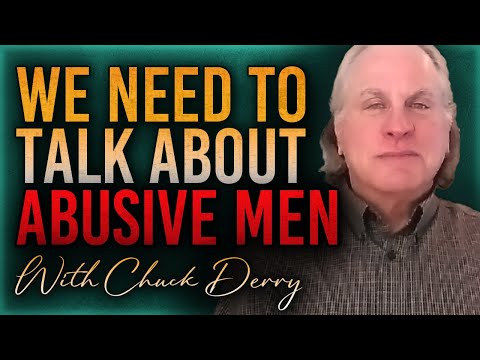 We Need to Talk About Abusive Men: An Interview with Chuck Derry, Gender Violence Institute