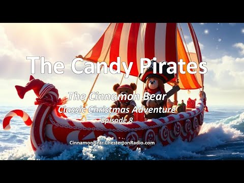 ✨ The Cinnamon Bear – Episode 8: The Candy Pirates
