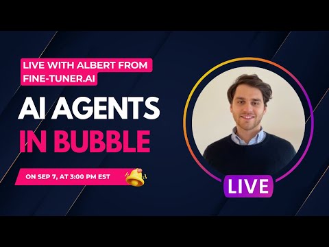 Building AI Agents in Bubble With the Founder of Fine-Tuner.AI