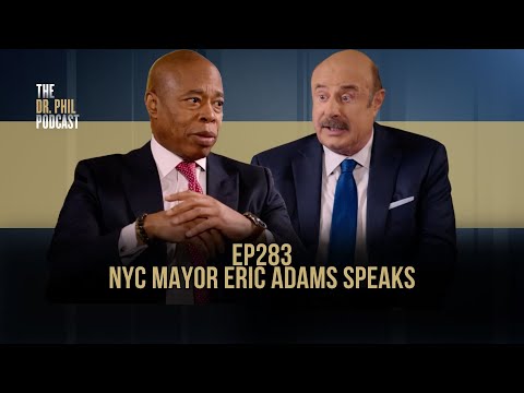 NYC Mayor Eric Adams Speaks | EP283 | The Dr. Phil Podcast