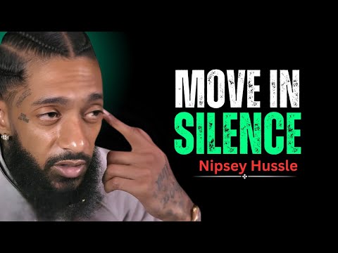 Why Silence Is Your Biggest Power || Nipsey Hussle Motivation