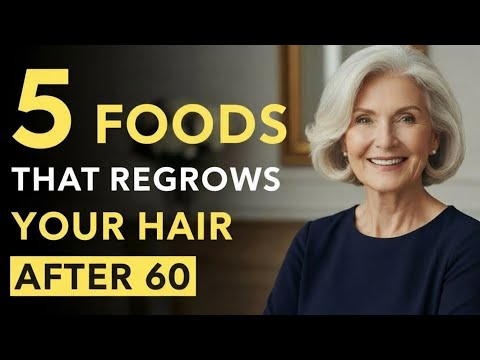 5 Foods That Help Your Hair Grow Thicker After 60 - Natural & Proven