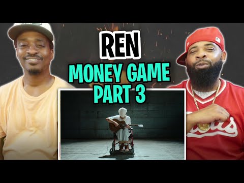 TRE-TV REACTS TO - Ren - Money Game Part 3 (Official Music Video)