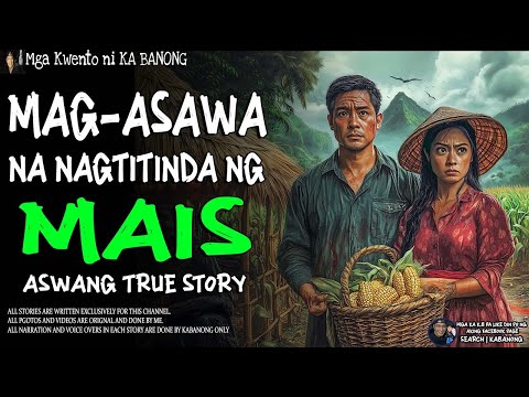 MAG-ASAWA NA NAGTITINDA NG MAIS | Kwentong Aswang | True Story