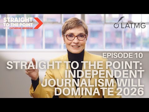 STRAIGHT TO THE POINT: Independent Journalism Will Dominate 2026