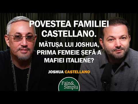 LEGENDA NEPOTULUI NAȘEI MAFIEI ȘI ADEVĂRUL LUI JOSHUA CASTELLANO | Fain & Simplu cu Mihai Morar 236