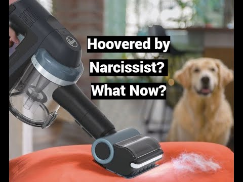 Hoovered by Narcissist? Now What?
