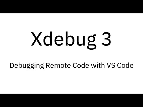 Xdebug 3: Debugging Remote Code with VS Code