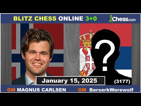 Magnus Carlsen vs GM BerserkWerewolf | Blitz Chess 3+0 | ChessCom | January 15, 2025