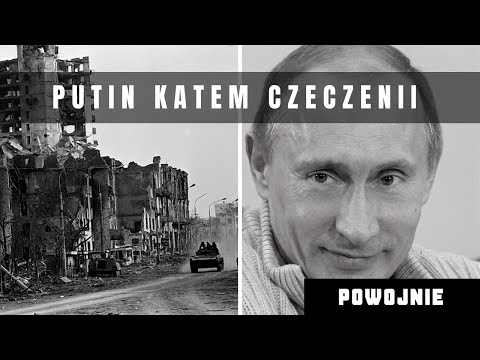 Pierwsza wojna Putina. Rosja ponownie napada na Czeczenię. Taktyka totalnego zniszczenia i terroru.