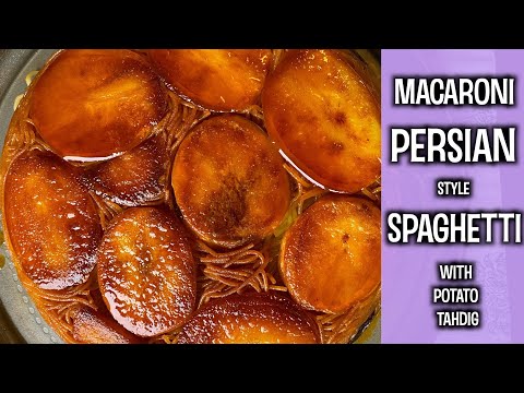 Persian Macaroni | Iranian Style Spaghetti | POTATO TAHDIG