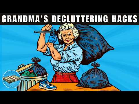 Grandma's 25 Ruthless Decluttering Hacks to Never Have a Messy House