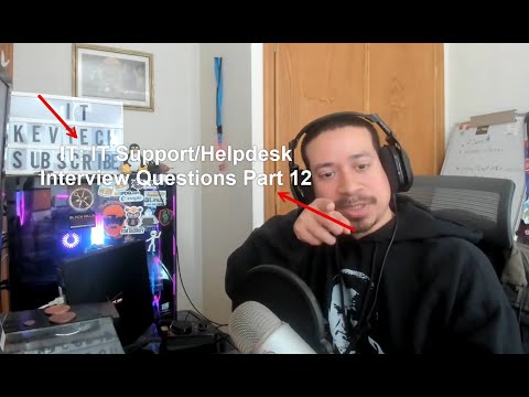 IT: IT Support/Helpdesk Interview Questions Part 12