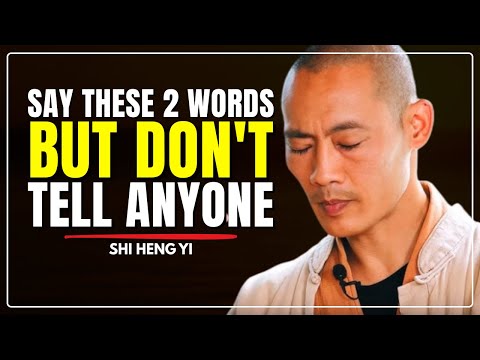 (Manifest Anything You Want) Say These 2 Words, But Don't Tell Anyone I MASTER SHI HENG YI II