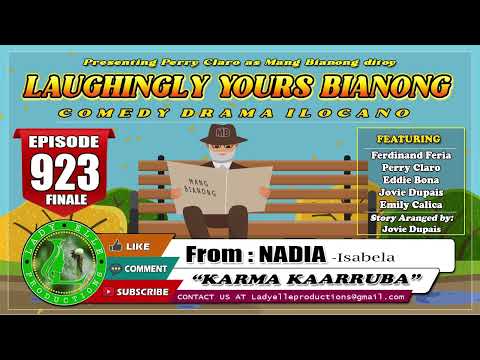 LAUGHINGLY YOURS BIANONG #923 (FINALE) - KARMA KAARRUBA | NADIA | ILOCANO DRAMA | LADY ELLE PRODS