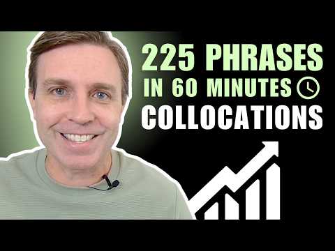 225 Useful Collocations You MUST Know | 1-Hour Vocabulary Masterclass
