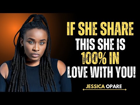 If She Shares This With You… She Is 100% In Love With You! (Female Psychology) ❤️#jessica 